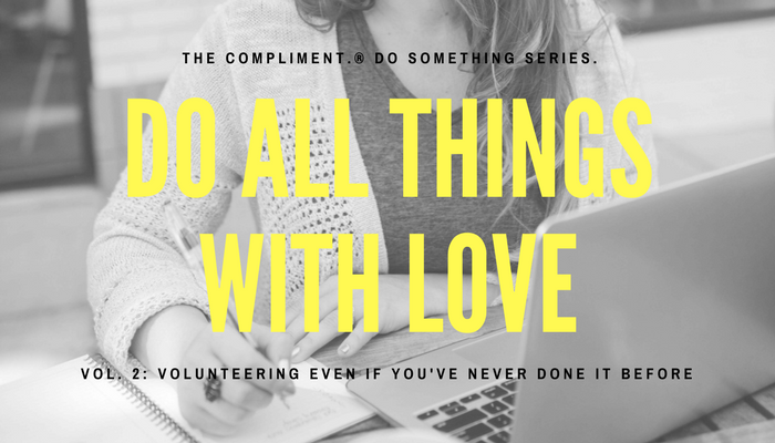 Do Something Series: Vol 2- Volunteering (Even if You've Never Done It Before)